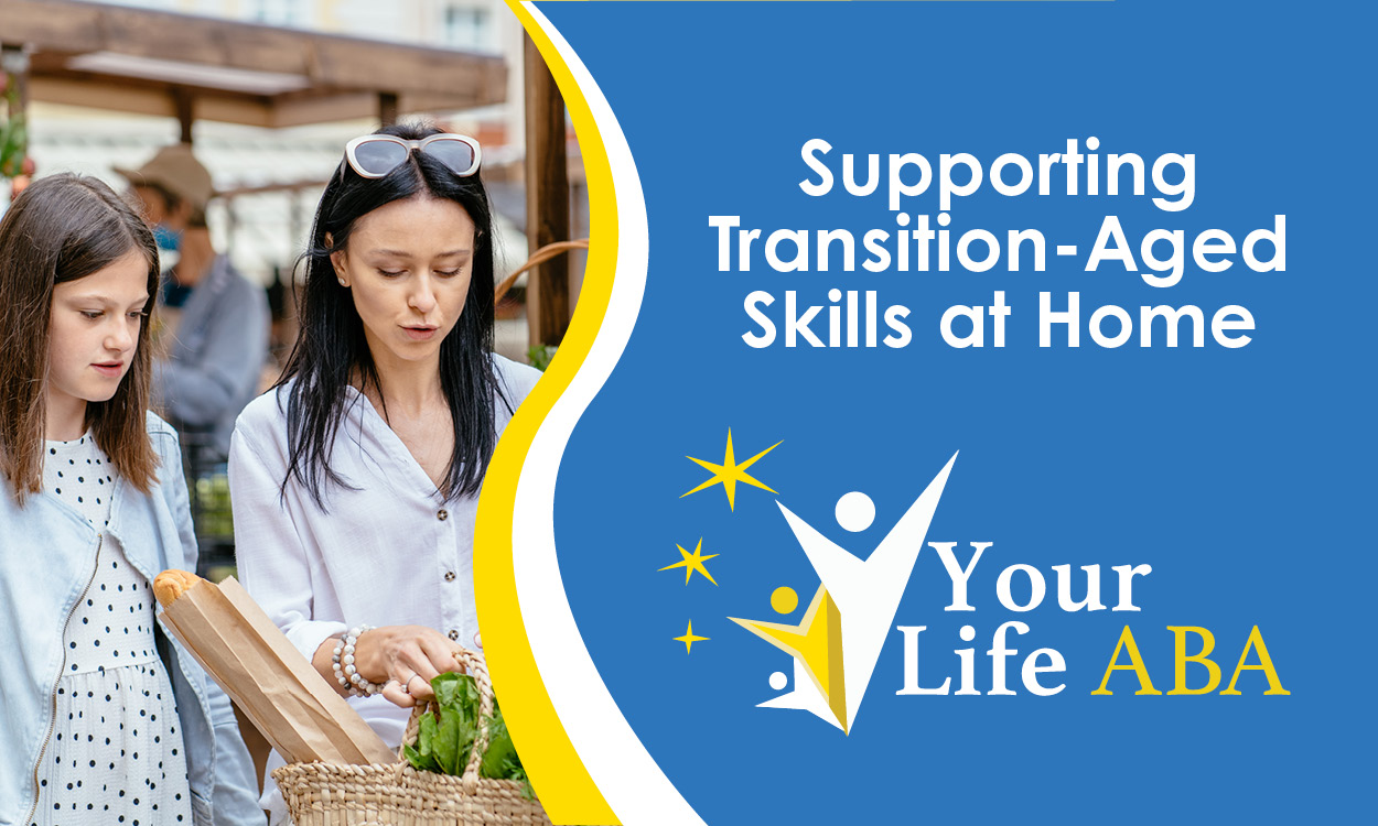 Supporting Transition-aged Skills At Home