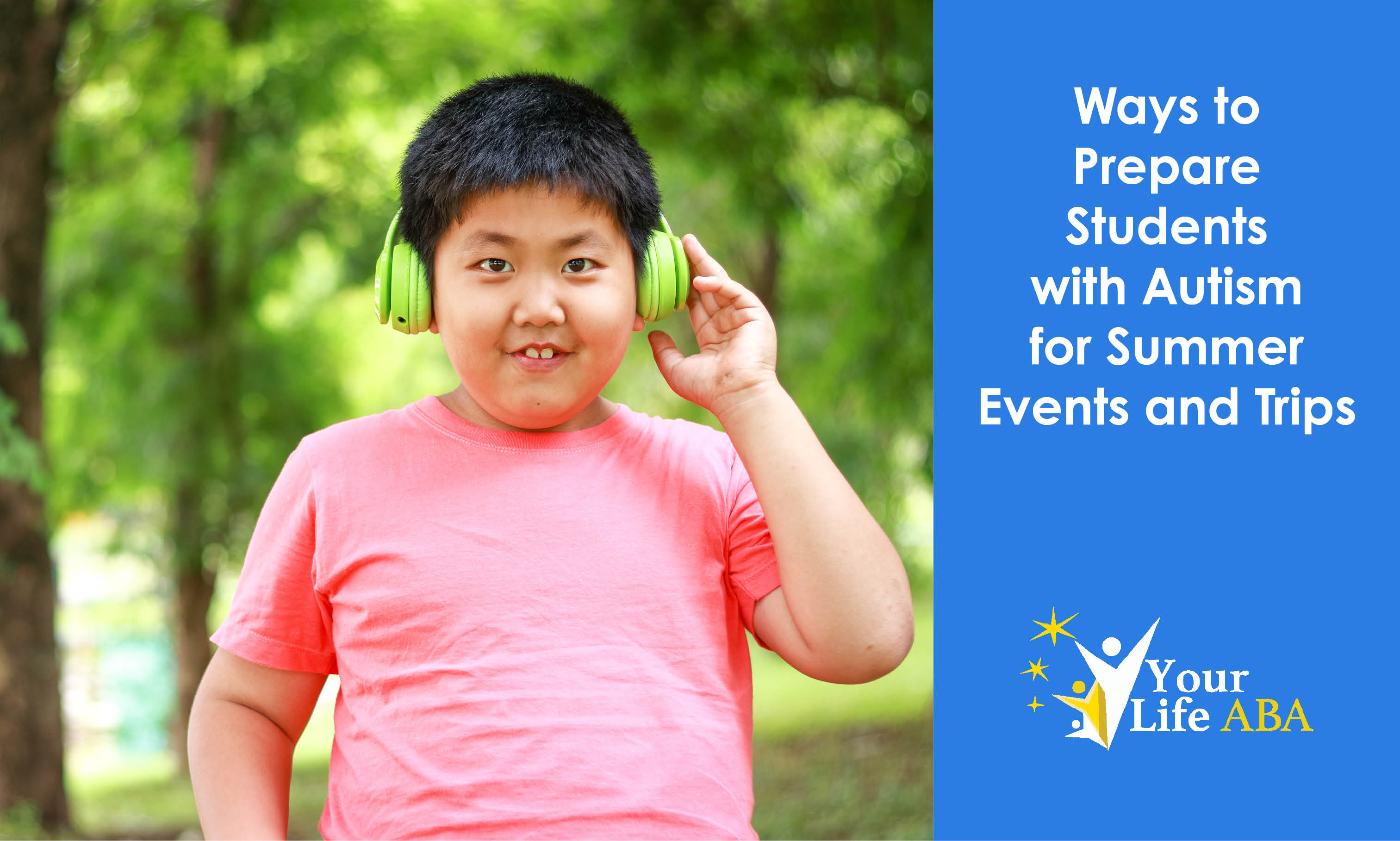 Ways to Prepare Students with Autism for Summer Events and Trips 