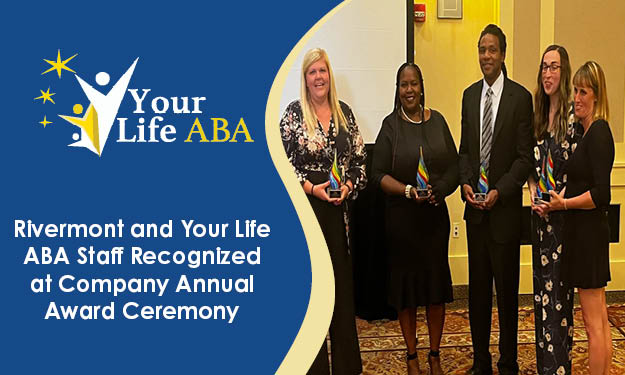 Rivermont and Your Life ABA Staff Recognized at Company Annual Award Ceremony