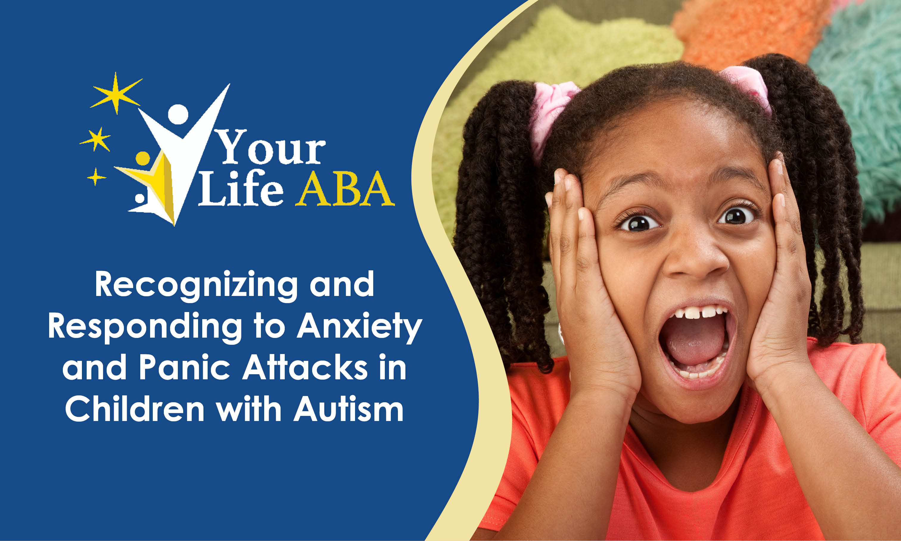 Recognizing and Responding to Anxiety and Panic Attacks in Children with Autism