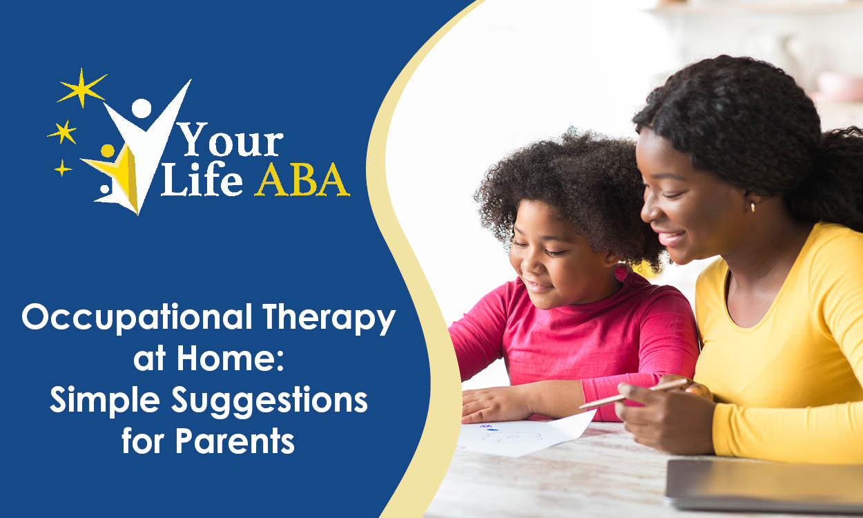 Occupational Therapy at Home: Simple Suggestions for Parents