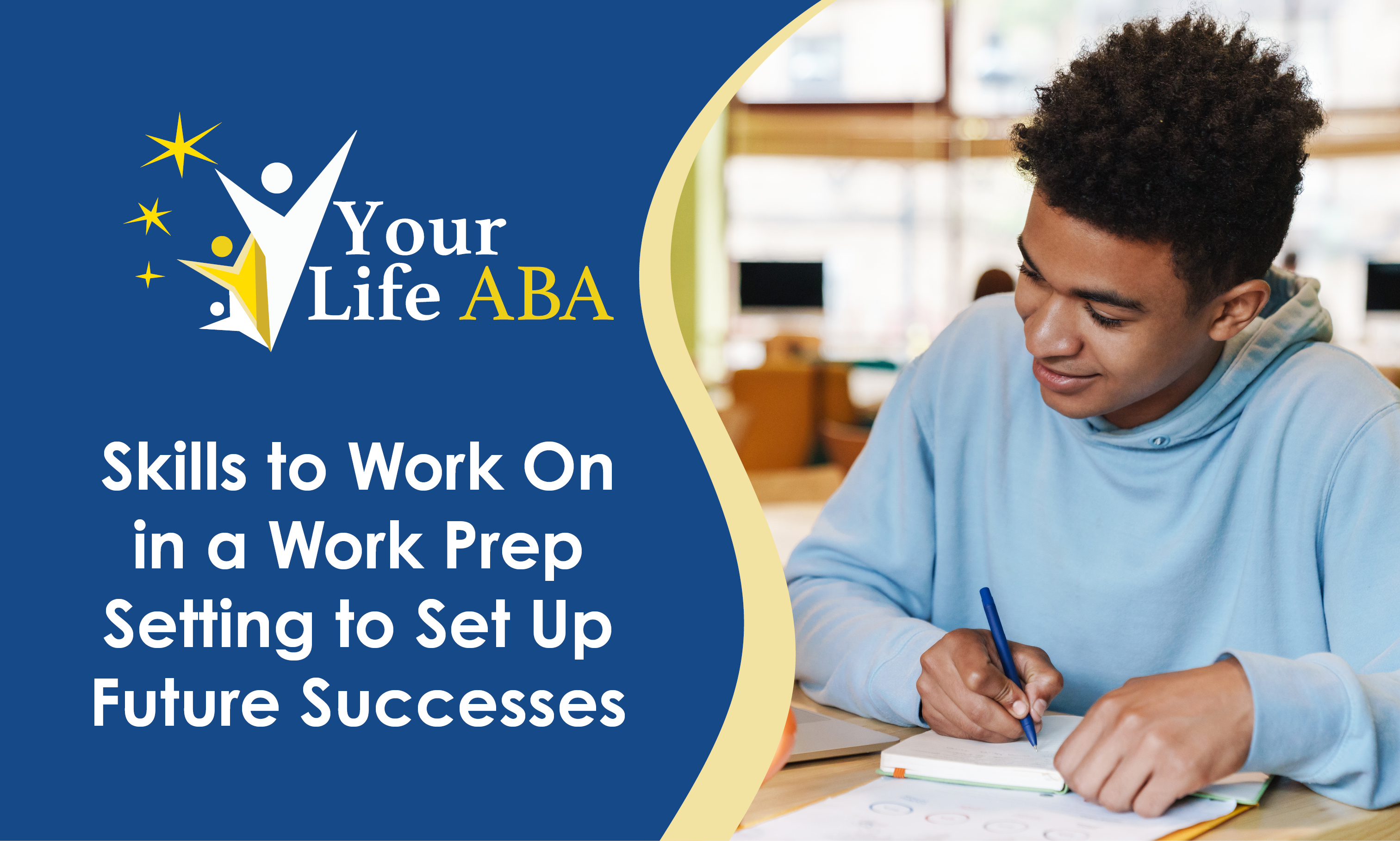 Skills to Work On in a Work Prep Setting to Set Up Future Successes