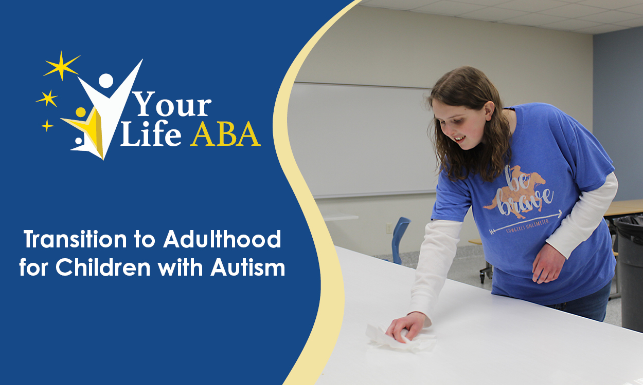 Transition to Adulthood for Children with Autism